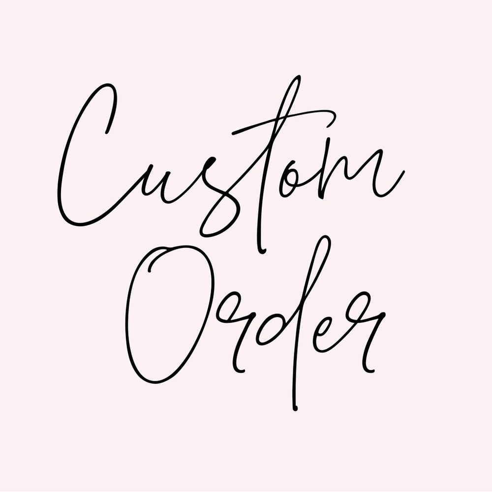 DO NOT BUY Custom Order